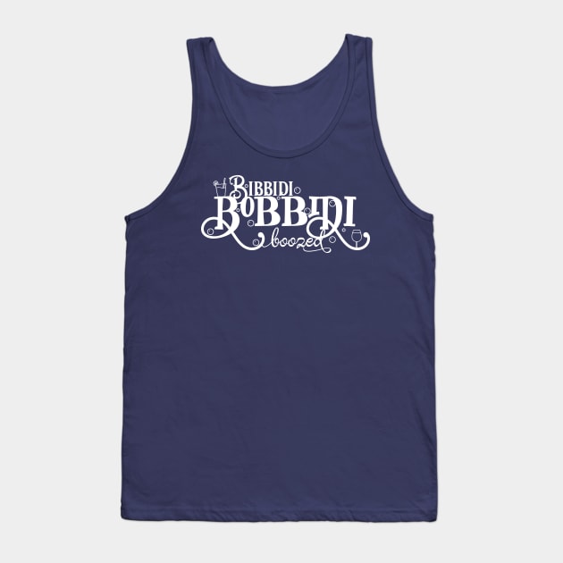 Bibbidi Bobbidi Boozed Tank Top by TheBlackCatprints